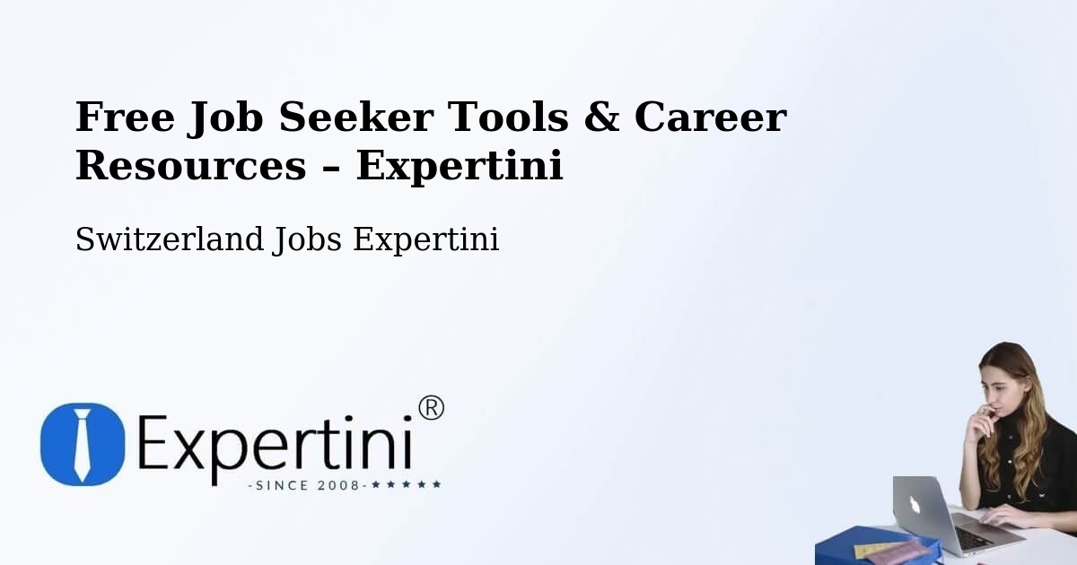 Free Job Seeker Tools & Career Resources – Schwyz - Schwyz, Switzerland Jobs Expertini